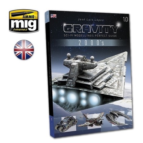 Ammo: Gravity 1.0 - Sci-Fi Modelling\'s Perfect Guide - 2000\'s