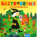 Grzybobranie w zaczarowanym lesie