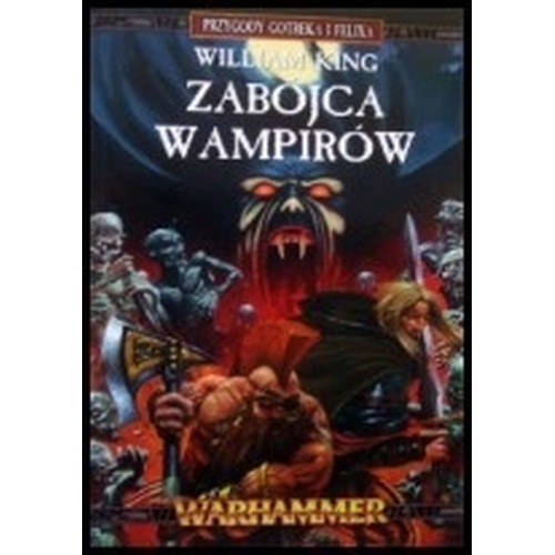 Przygody Gotreka i Felixa. Zabójca Wampirów