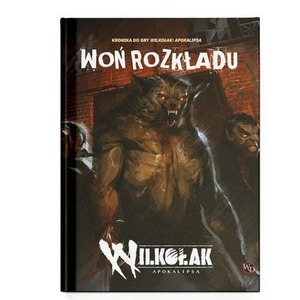 Woń rozkładu - Podręcznik dodatkowy do Wilkołaka