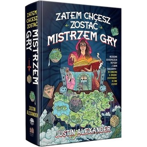 Zatem chcesz zostać Mistrzem Gry